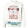 welcome north swole sweatshirt