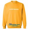 wild honey sweatshirt