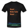 woooof mother fucker woooof t shirt