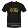 California California California T Shirt