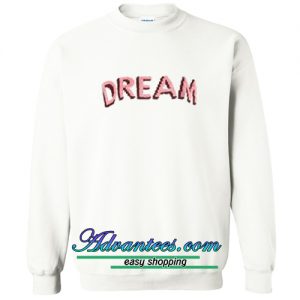 Dream Sweatshirt