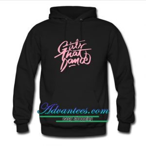 Girls That Dance Hoodie