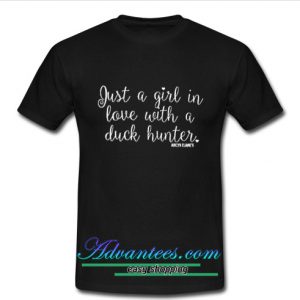 Just A Girl In Love With A Duck Hunter Adelyn Elaine's t shirt