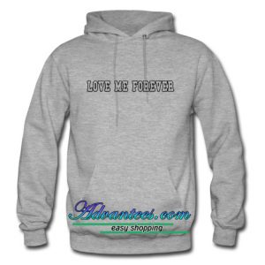 Love Me Forever Hoodie