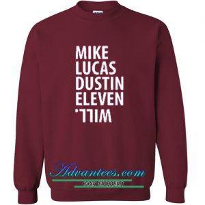 Mike Lucas Dustin Eleven Will sweatshirt