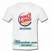 Pho King Delicious T-Shirt
