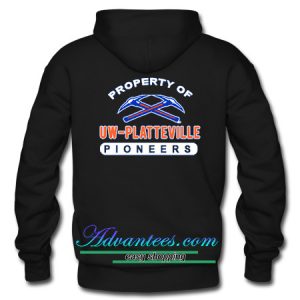 Property of uw platteville pioneers Hoodie back