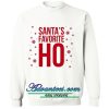 Santa's Favorite Ho Sweatshirt