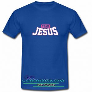 Team Jesus T Shirt