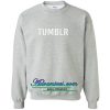 Tumblr Sweatshirt