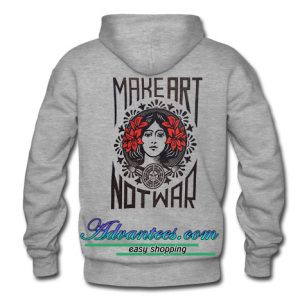 make art not war hoodie back