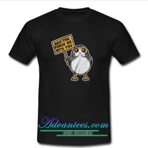 may the for porgs be with you t shirt