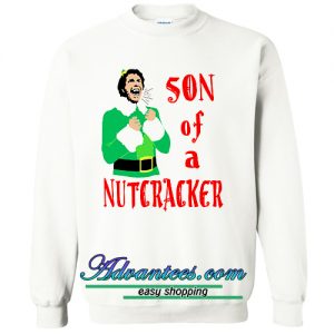 son of a nutcracker sweatshirt