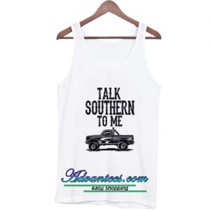 talk southern to me tanktop