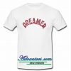 Dreamer T Shirt