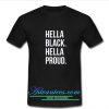 Hella Black Hella Proud T Shirt