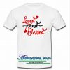 Loved and blessed t shirt