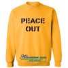Peace Out Sweatshirt