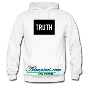 truth hoodie