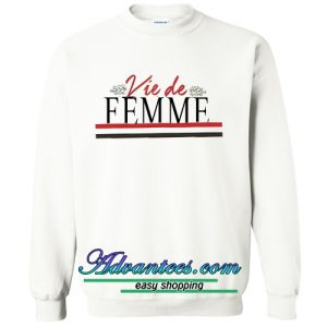 vie de femme sweatshirt