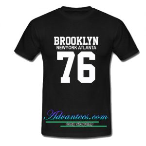 Brooklyn Newyork Atlanta 76 T Shirt