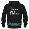 I'm Her Prince hoodie back