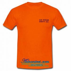 Las Vegas County Jail T shirt