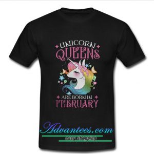 Unicorn Queens Are Born In February T Shirt