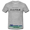 a la folie t shirt