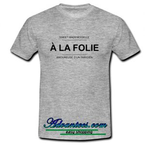 a la folie t shirt