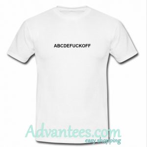 Abcdefuckoff T shirt