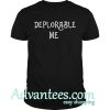 Deplorable me shirt