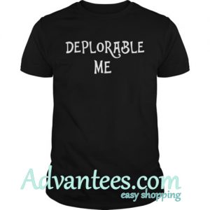 Deplorable me shirt
