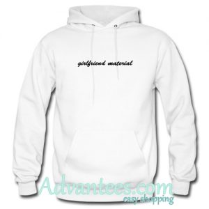 Girlfriend Material Hoodie