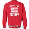 God Bless Our Troops Sweatshirt Back