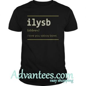 Ilysb abbrev I love you sabay bawi shirt