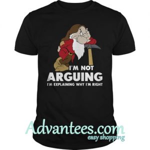 I'm not arguing t shirt