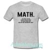 Math Quote T shirt