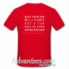 Quit Your Job Buy A Ticket t shirt back