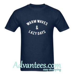 Warm Waves & Lazy Days T Shirt