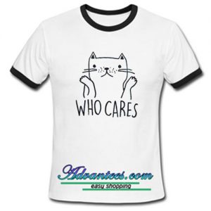 Who Cares Cat Ringtshirt