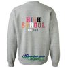 high school was cool sweatshirt back