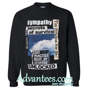 sympathy secrets of survival sweatshirt