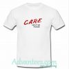 Care About Me Please T-Shirt