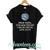 Dear Nasa Love Pluto T-Shirt