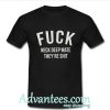 Fuck neck deep mate they're shit T-Shirt