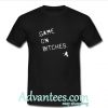 Game On Bitches T shirt