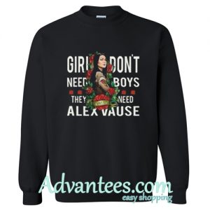 Girl Don't Need Boys They Need Alex Vause sweatshirt