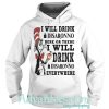 I will drink disaronno here or there hoodie