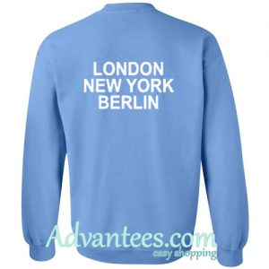 London New York Berlin Sweatshirt back